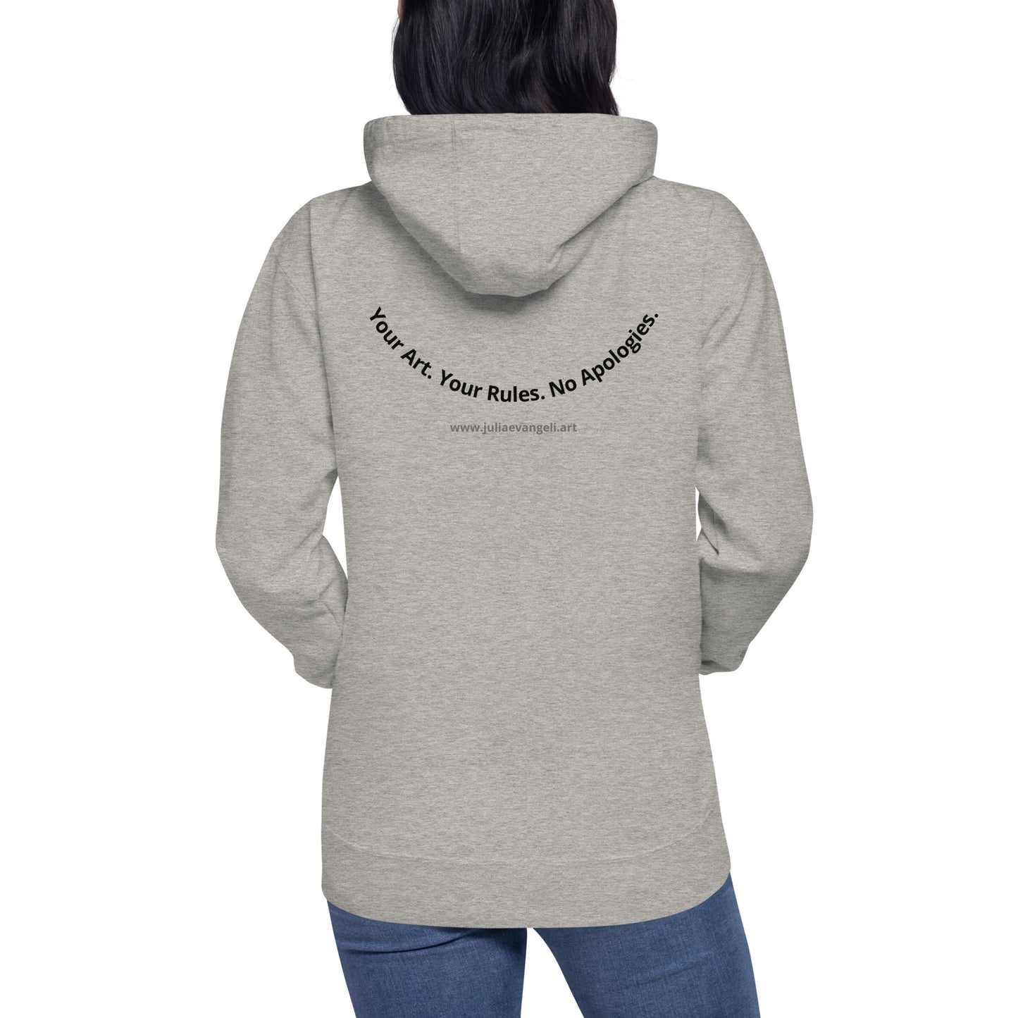 Unisex Hoodie Your Art. Your Rules. No Apologies. Available in 4 colours.