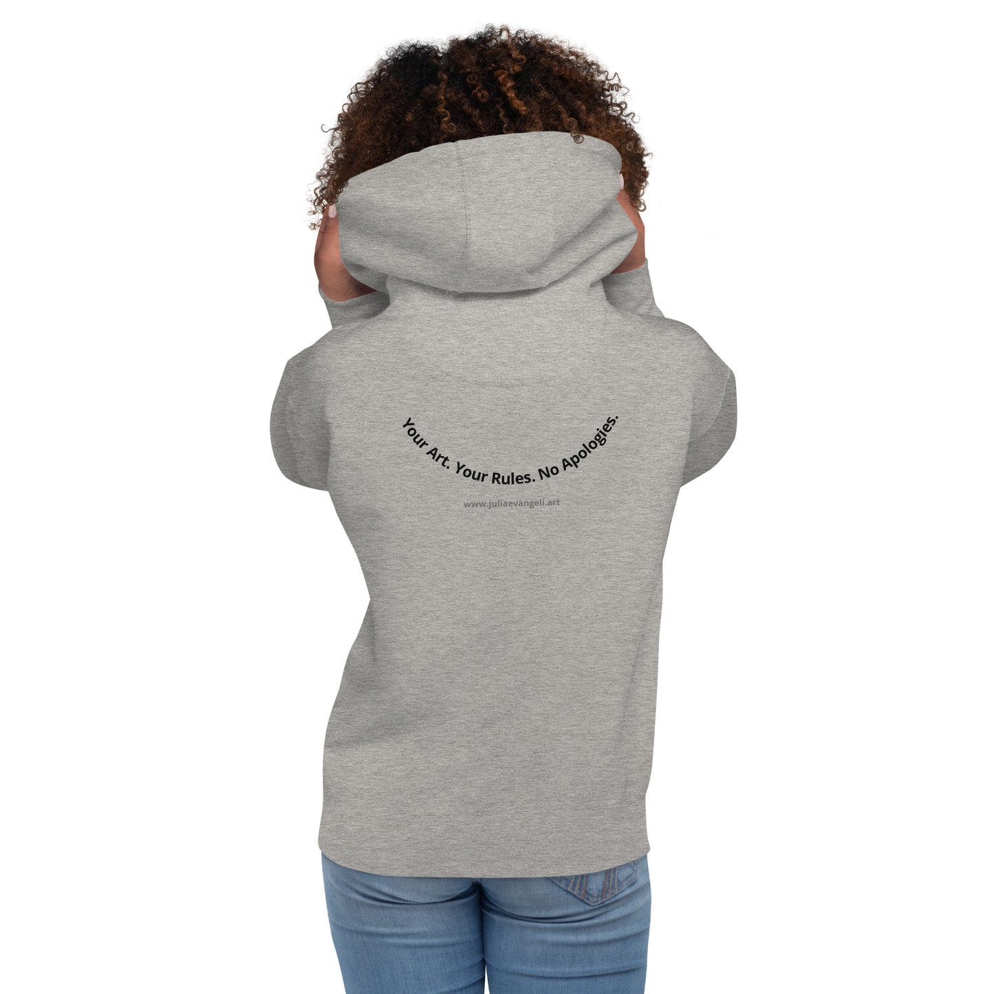 Unisex Hoodie Your Art. Your Rules. No Apologies. Available in 4 colours.