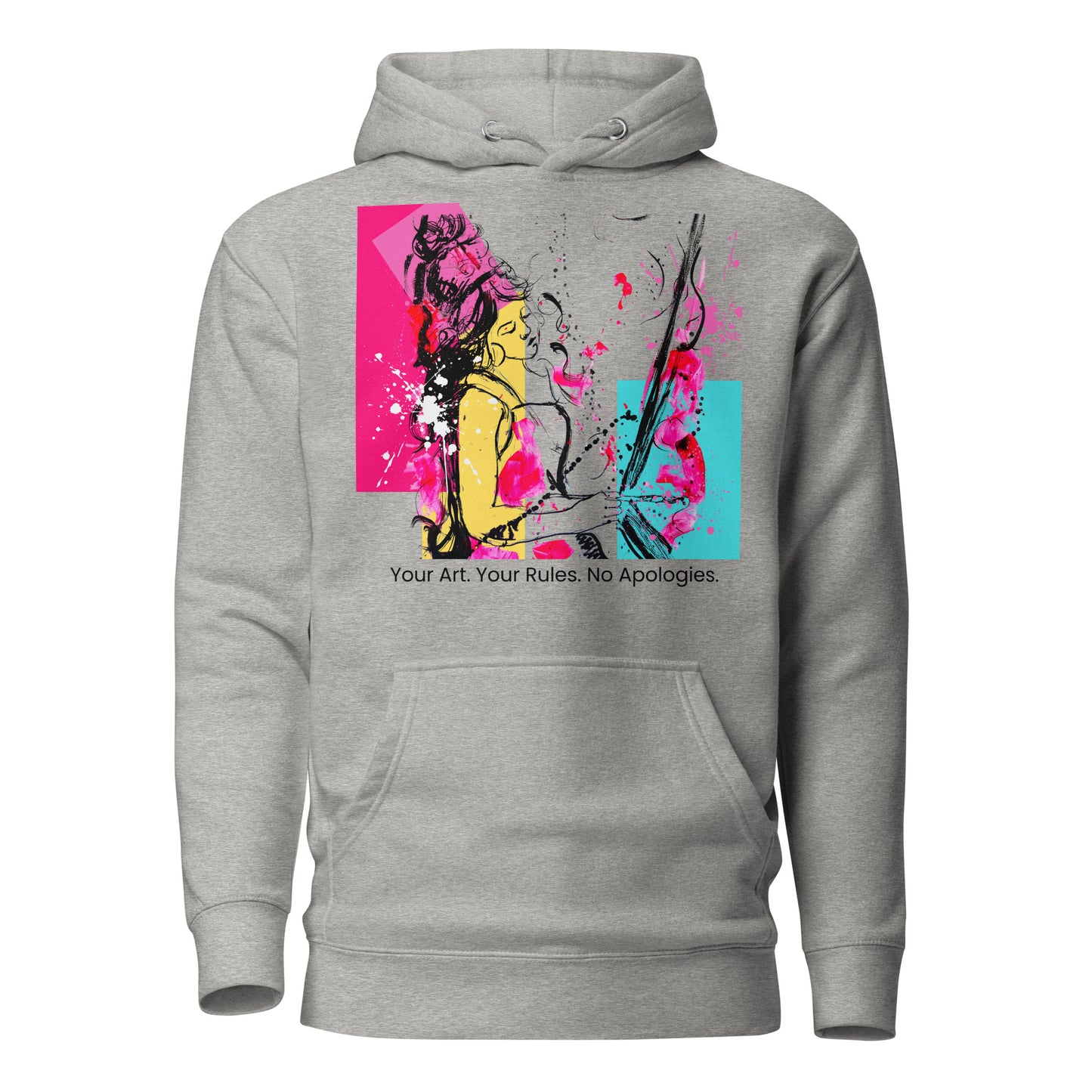 Unisex Hoodie Your Art. Your Rules. No Apologies. Available in 4 colours.