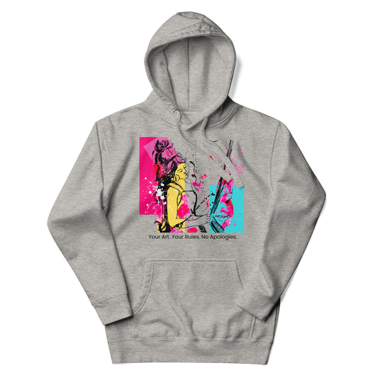 Unisex Hoodie Your Art. Your Rules. No Apologies. Available in 4 colours.