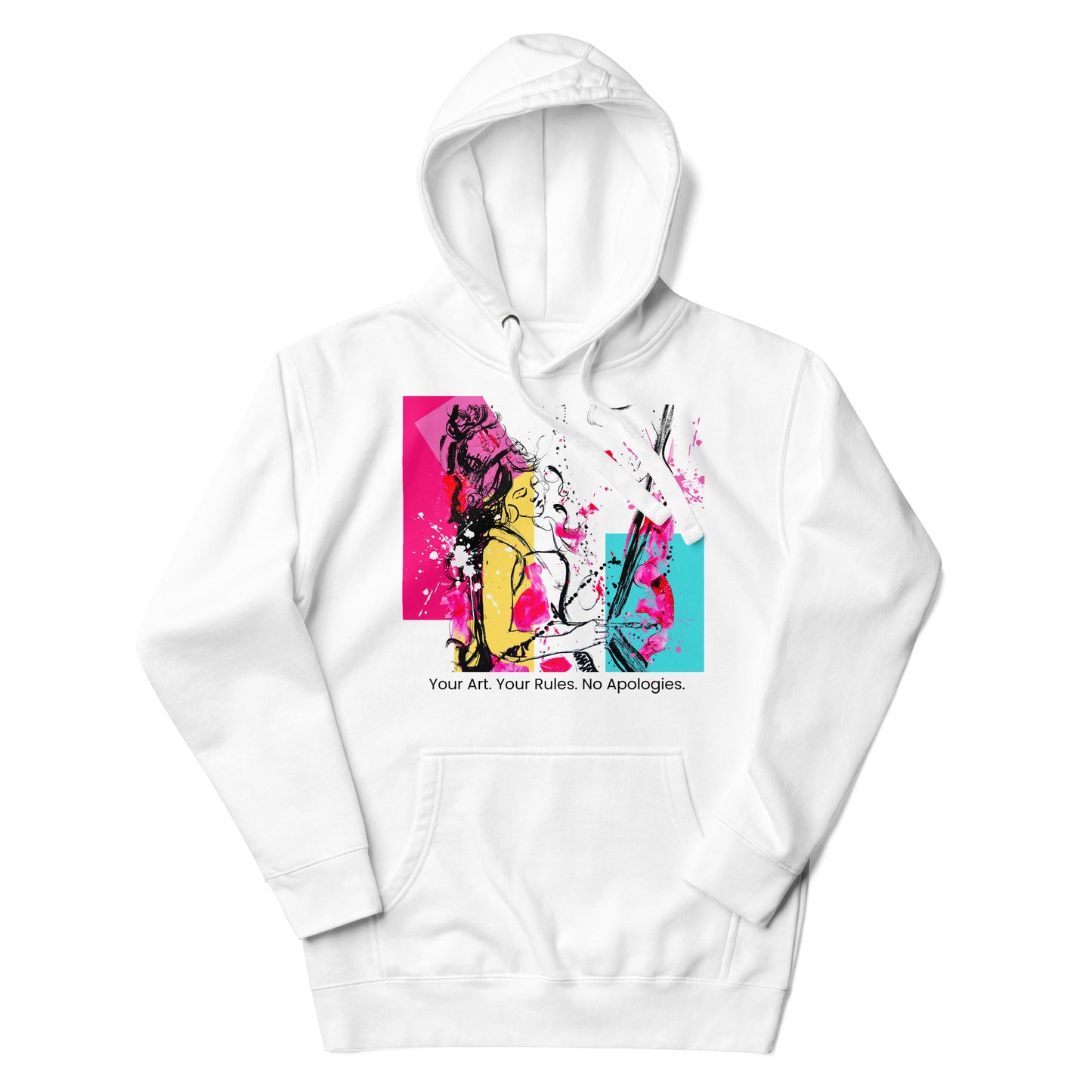 Unisex Hoodie Your Art. Your Rules. No Apologies. Available in 4 colours.